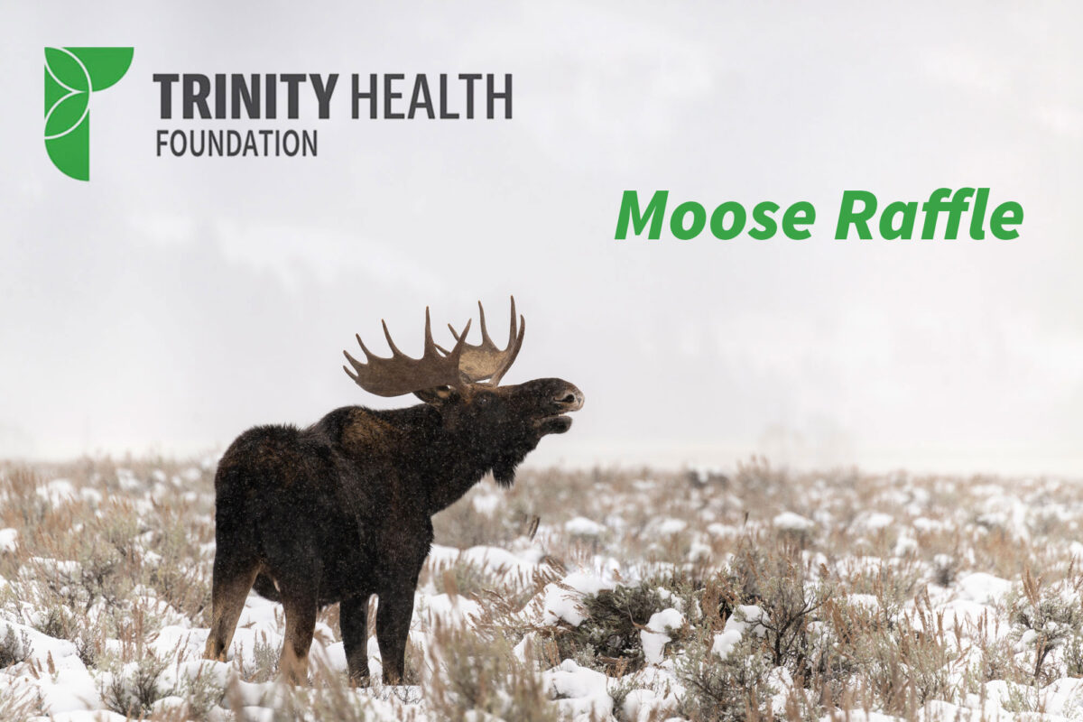 Moose Ham Raffle Moose Tag Raffle - Trinity Health